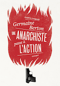 Germaine Berton. Une anarchiste passe à l'action
